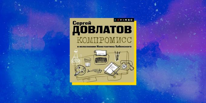 I migliori audiolibri: compromesso, Sergey Dovlatov
