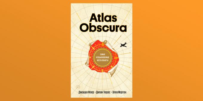 Atlas Obscura, Joshua Foer, Tyuras Dylan e Ella Morton