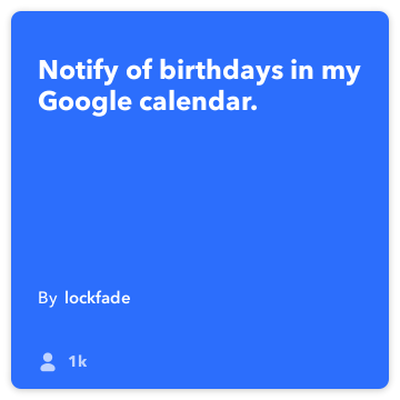 IFTTT Ricetta: gli compleanni nel mio calendario di Google. collega google-calendario pushover