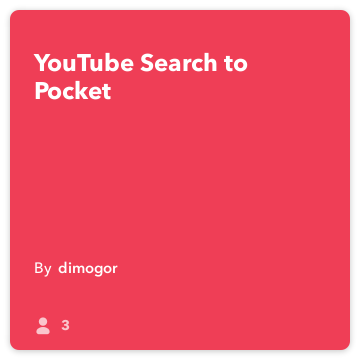 IFTTT Ricetta: YouTube Search per Pocket