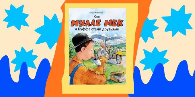 Libri per bambini: "Come Mulla Mek e Buffa divennero amici," George Johansson