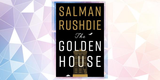 Il libro più atteso nel 2019: "Golden House", Salman Rushdie