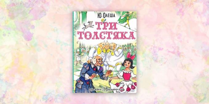 libri per bambini, "Tre Fat Men", Yuri Olesha