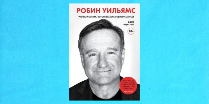 Nuovi libri: "Robin Williams. comico triste che ha fatto ridere il mondo, "Dave Itskoff