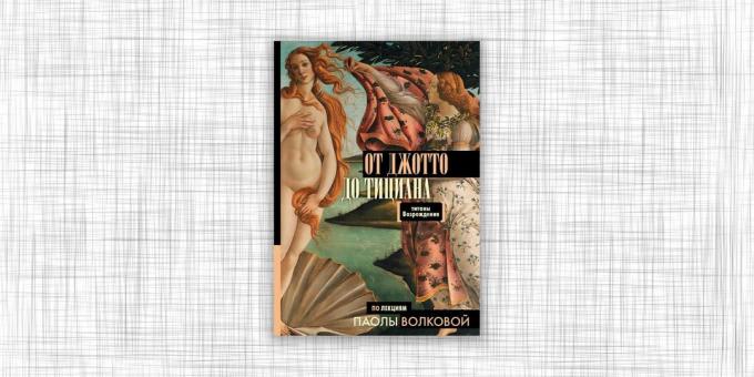 "Da Giotto a Tiziano. Titani del Rinascimento", Paola Volkova