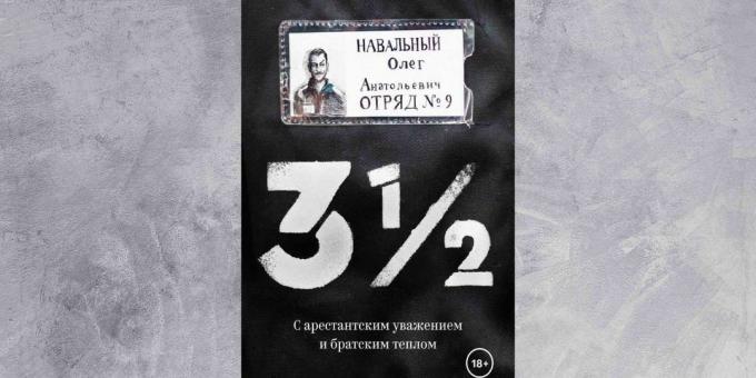 «3½. Rispetto del prigioniero e il calore fraterna, "Oleg Navalny