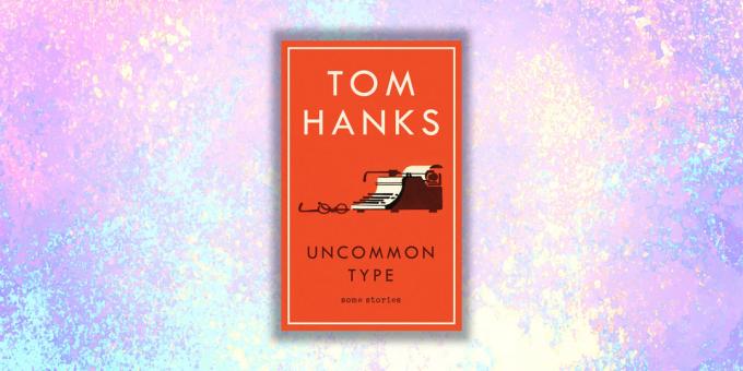 nuovi libri: "Un esempio unico nel suo genere. Storie di questo e quello", Tom Hanks