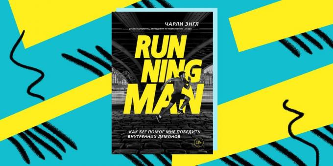 Come battere la dipendenza: "Running Man", la storia di Charlie Engle