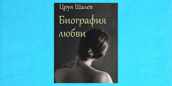 Nuovi libri: "Biografia of Love" Tsruya Shalev